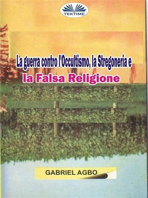 cover image of La Guerra Contro L'Occultismo, La Stregoneria E La Falsa Religione
